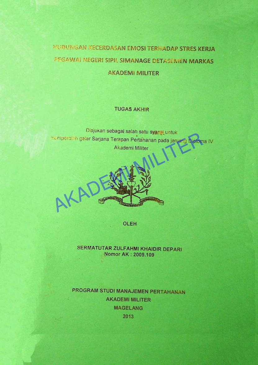 HUBUNGAN KECERDASAN EMOSI TERHADAP STRES KERJA PEGAWAI NEGERI SIPIL SIMANAGE DETASEMEN MARKAS AKADEMI MILITER